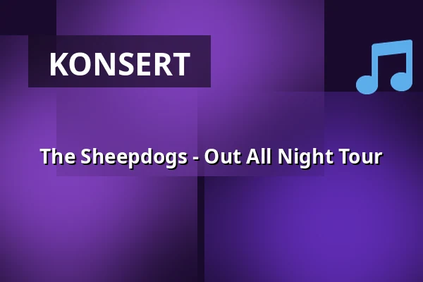 The Sheepdogs - Out All Night Tour — Nalen, Stockholm