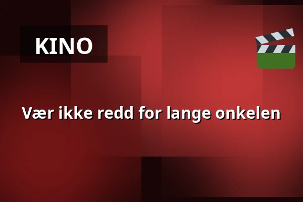 Vær ikke redd for lange onkelen — Filmstaden, Jönköping