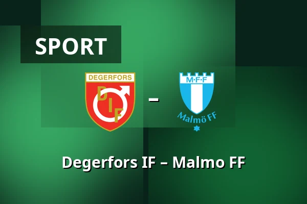 Degerfors IF – Malmo FF — Stora Valla, Degerfors