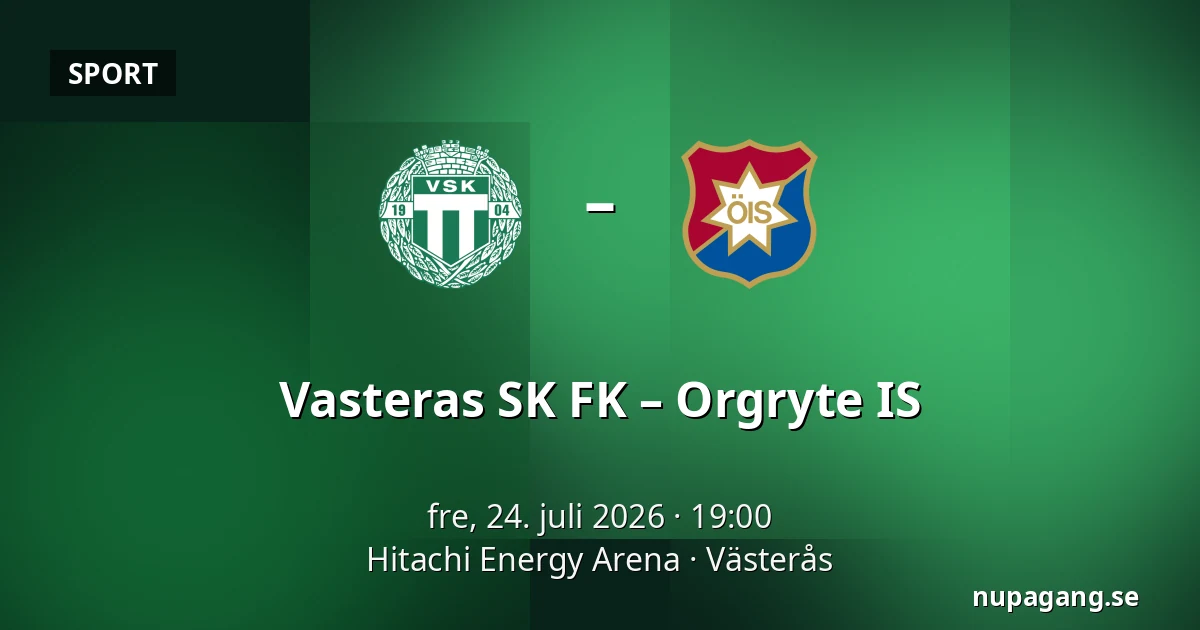 Vasteras SK FK – Orgryte IS — Hitachi Energy Arena, Västerås
