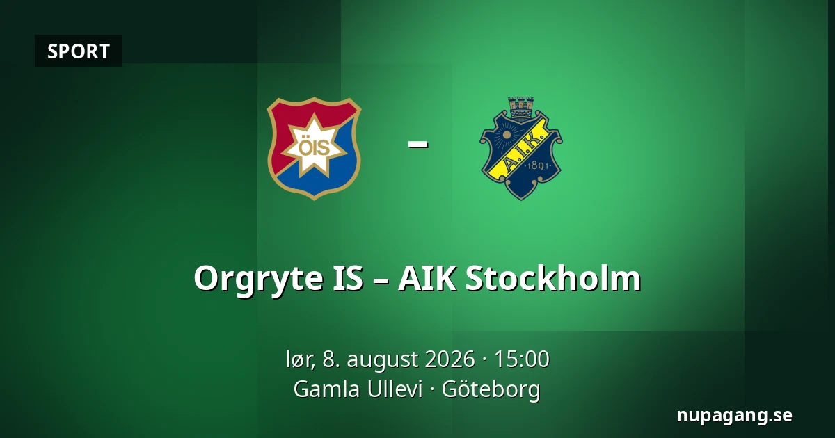 Orgryte IS – AIK Stockholm — Gamla Ullevi, Göteborg