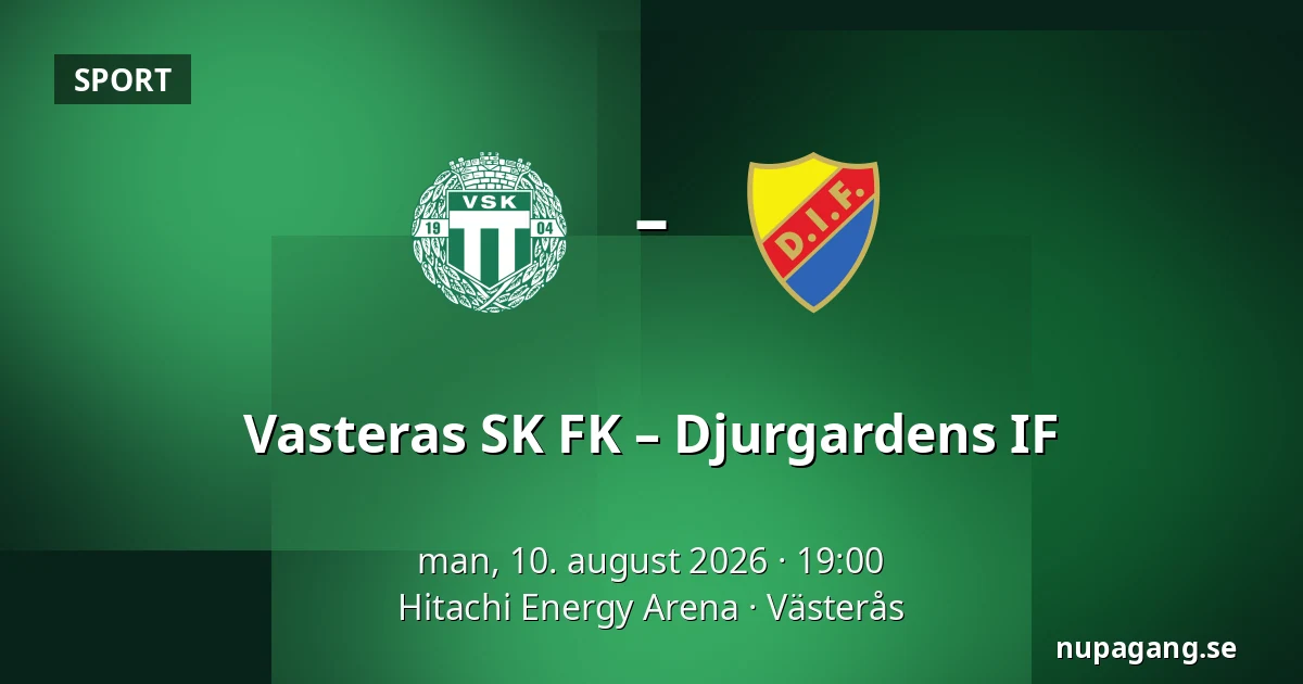 Vasteras SK FK – Djurgardens IF — Hitachi Energy Arena, Västerås