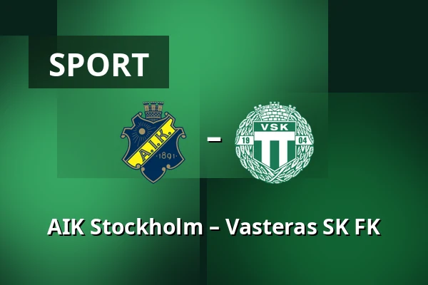 AIK Stockholm – Vasteras SK FK — Strawberry Arena, Solna