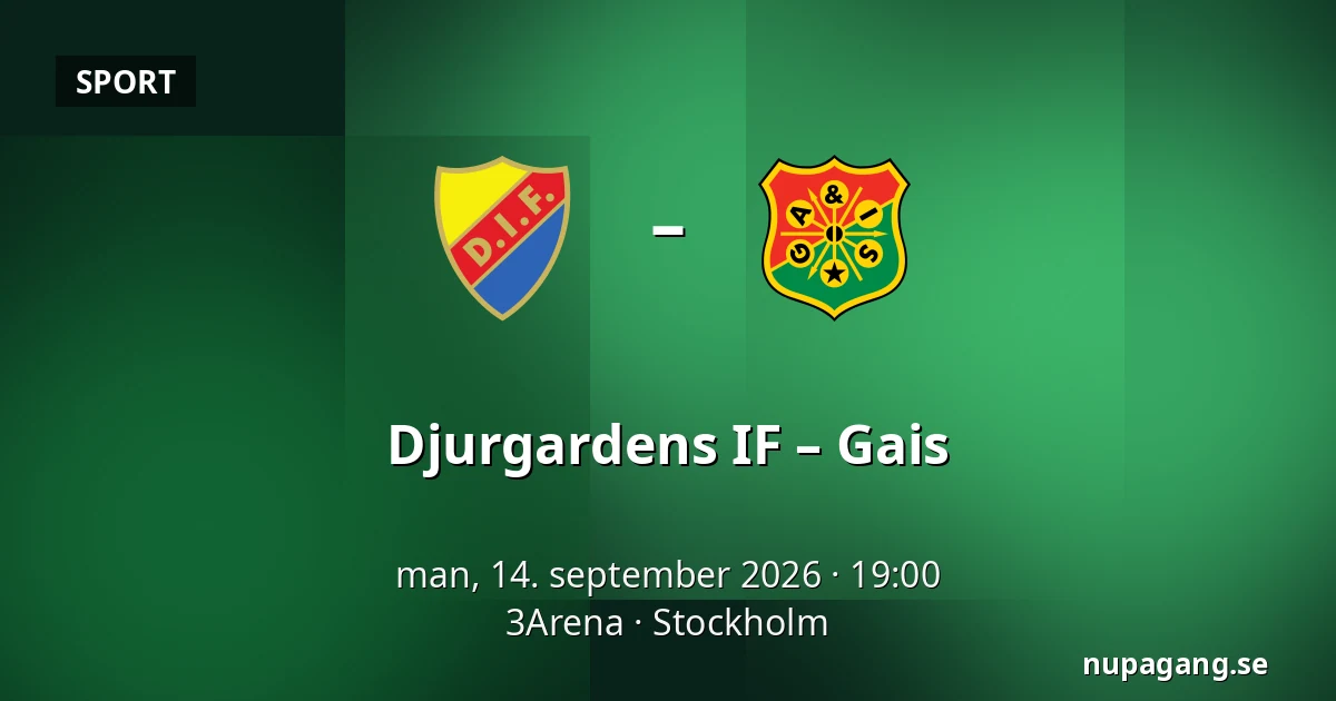 Djurgardens IF – Gais — 3Arena, Stockholm