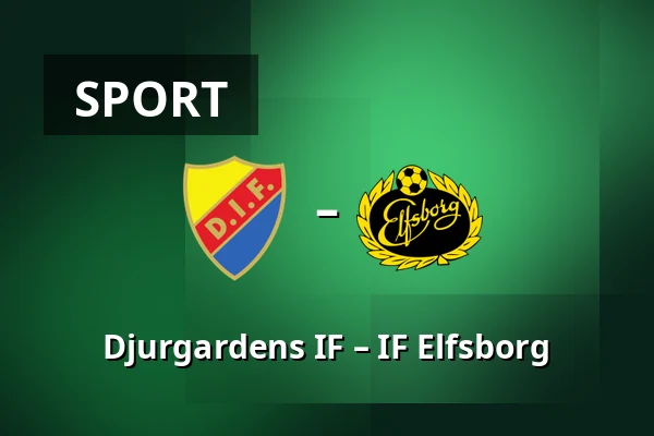 Djurgardens IF – IF Elfsborg — 3Arena, Stockholm