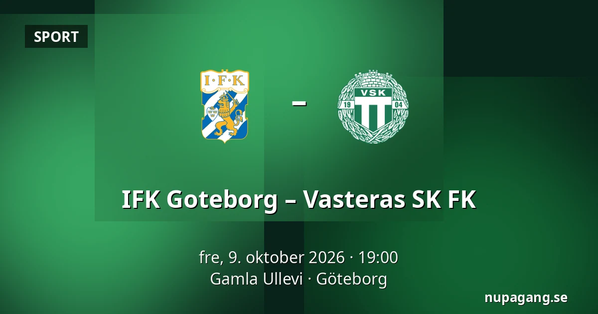 IFK Goteborg – Vasteras SK FK — Gamla Ullevi, Göteborg