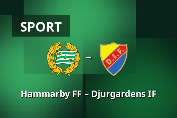 Hammarby FF – Djurgardens IF — 3Arena, Stockholm