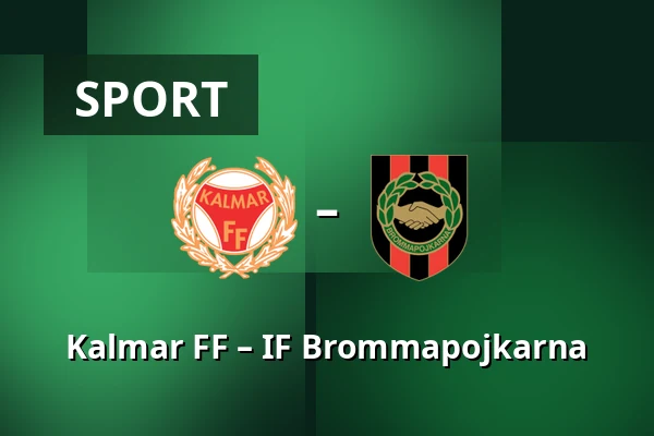 Kalmar FF – IF Brommapojkarna