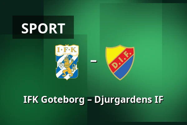 IFK Goteborg – Djurgardens IF — Gamla Ullevi, Göteborg