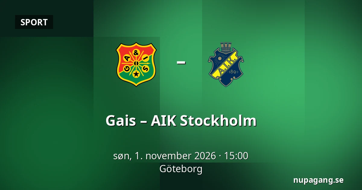 Gais – AIK Stockholm — Göteborg