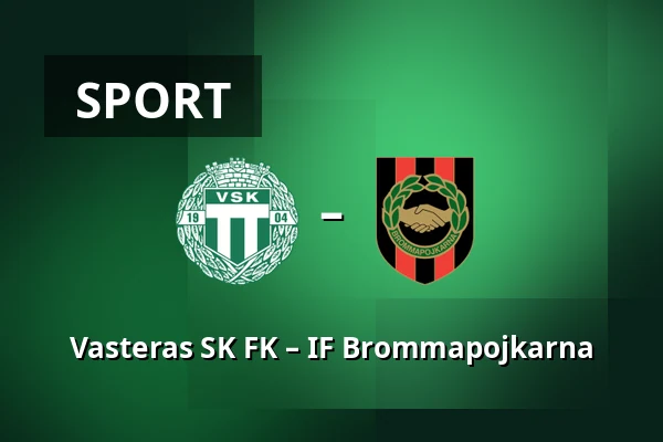 Vasteras SK FK – IF Brommapojkarna — Hitachi Energy Arena, Västerås