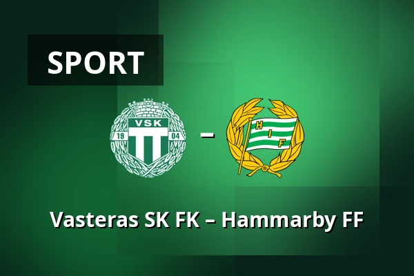 Vasteras SK FK – Hammarby FF — Hitachi Energy Arena, Västerås