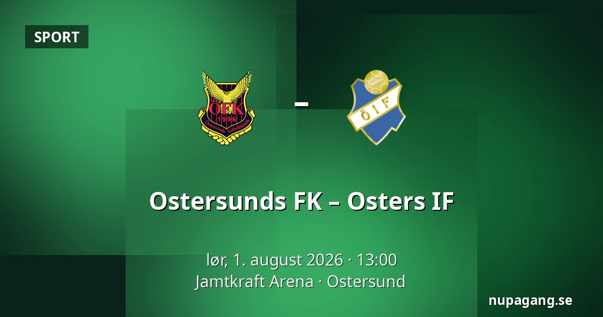 Ostersunds FK – Osters IF — Jamtkraft Arena, Ostersund