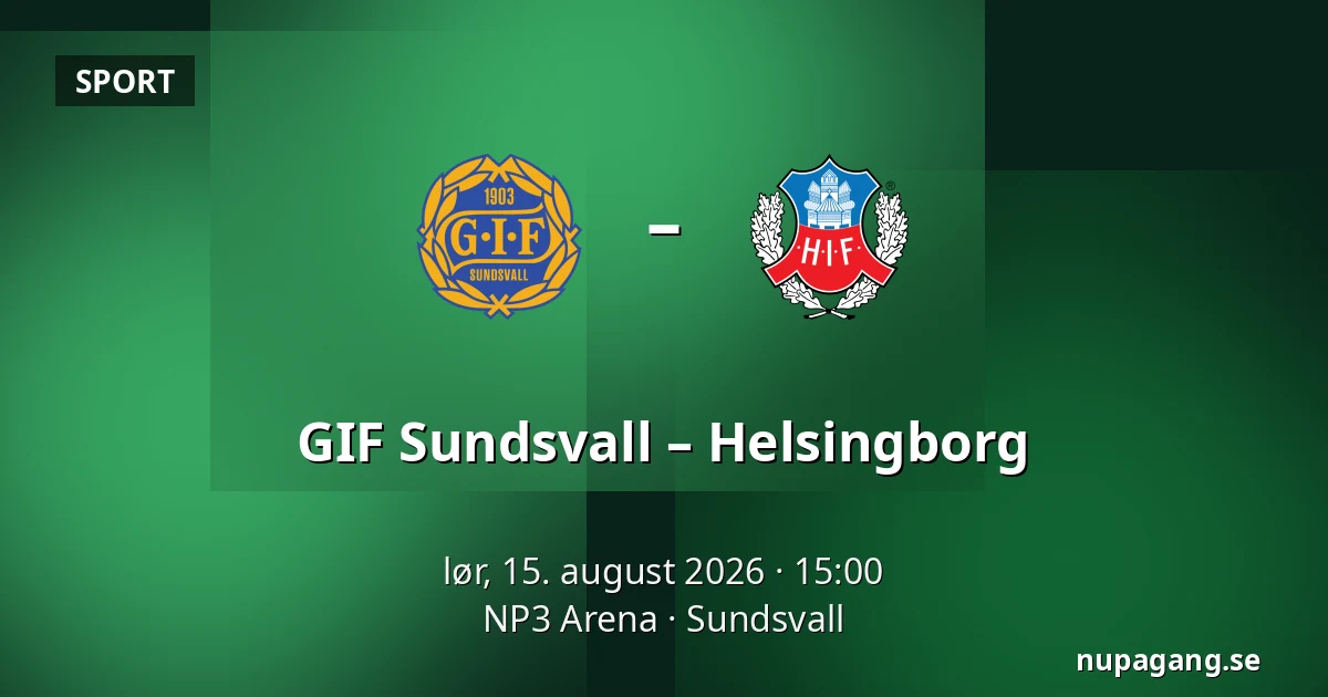 GIF Sundsvall – Helsingborg — NP3 Arena, Sundsvall