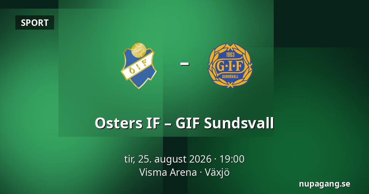 Osters IF – GIF Sundsvall — Visma Arena, Växjö