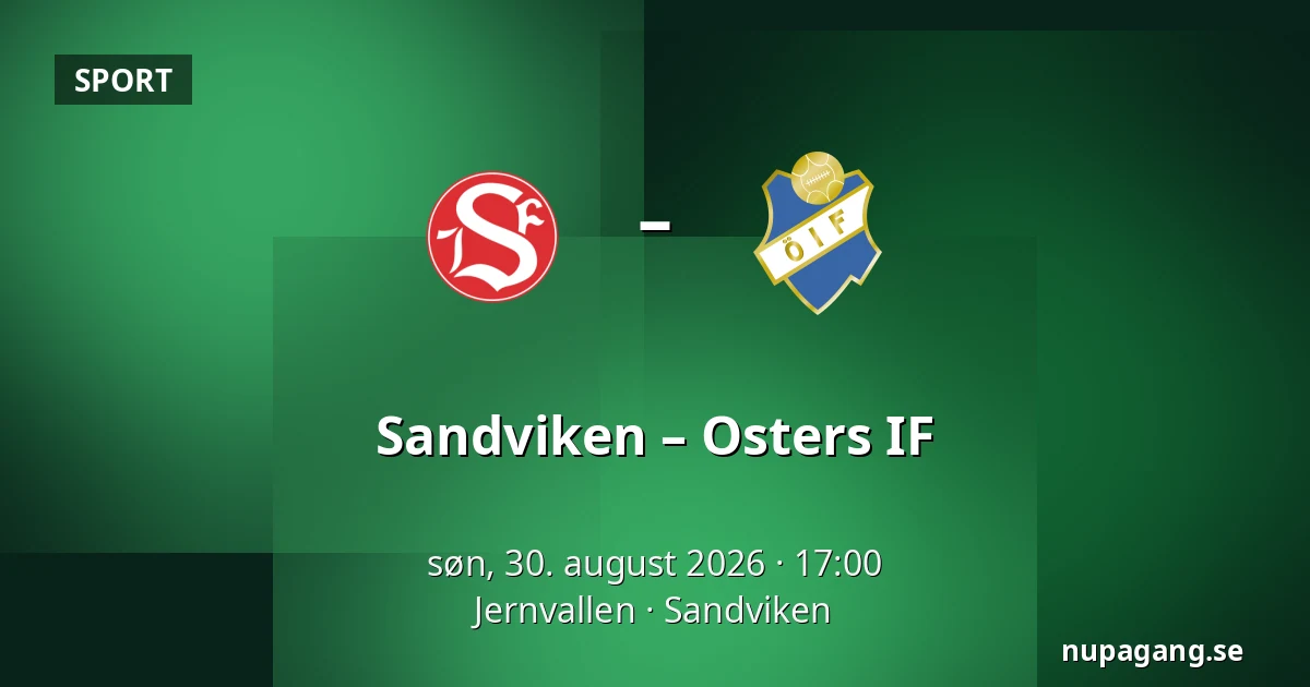 Sandviken – Osters IF — Jernvallen, Sandviken
