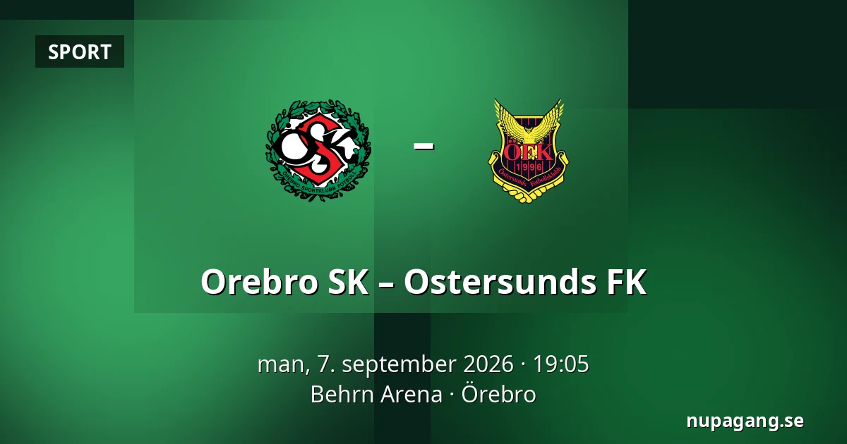 Orebro SK – Ostersunds FK — Behrn Arena, Örebro
