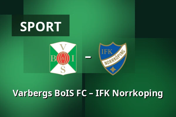 Varbergs BoIS FC – IFK Norrkoping