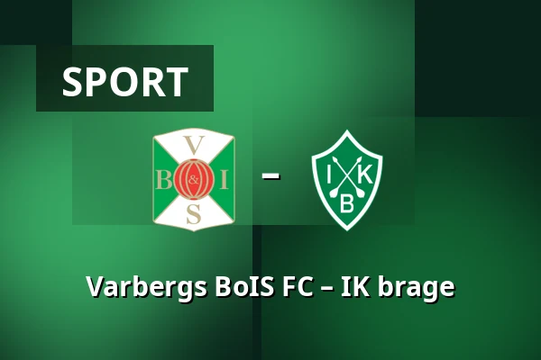 Varbergs BoIS FC – IK brage — Paskbergsvallen, Varberg