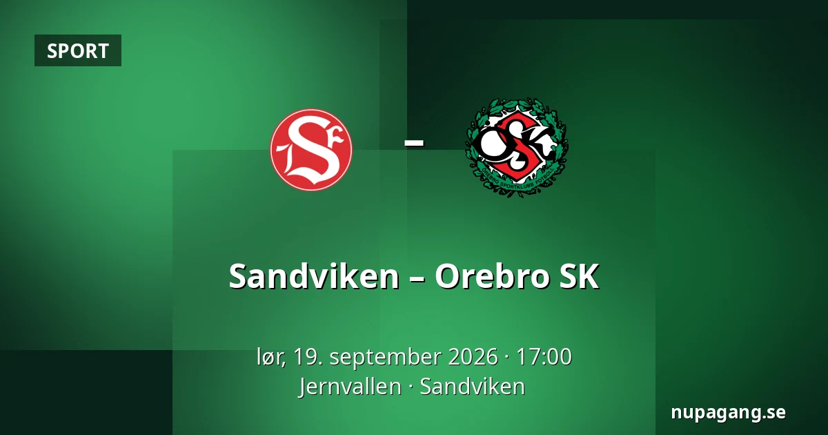 Sandviken – Orebro SK — Jernvallen, Sandviken