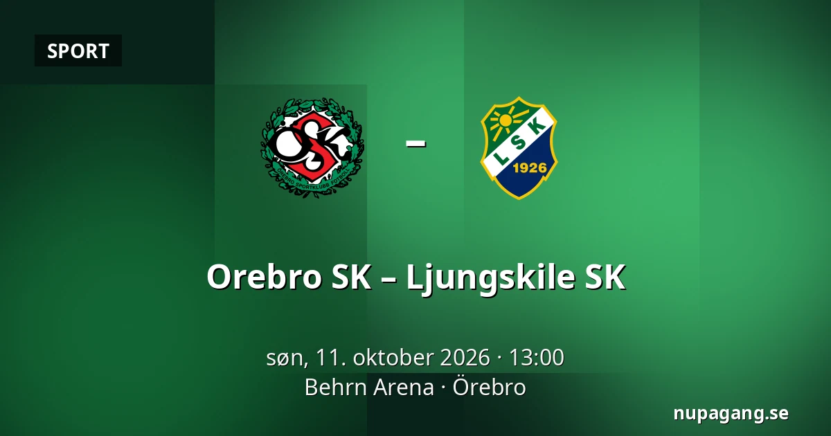 Orebro SK – Ljungskile SK — Behrn Arena, Örebro