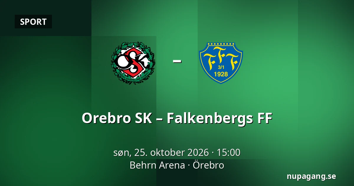 Orebro SK – Falkenbergs FF — Behrn Arena, Örebro