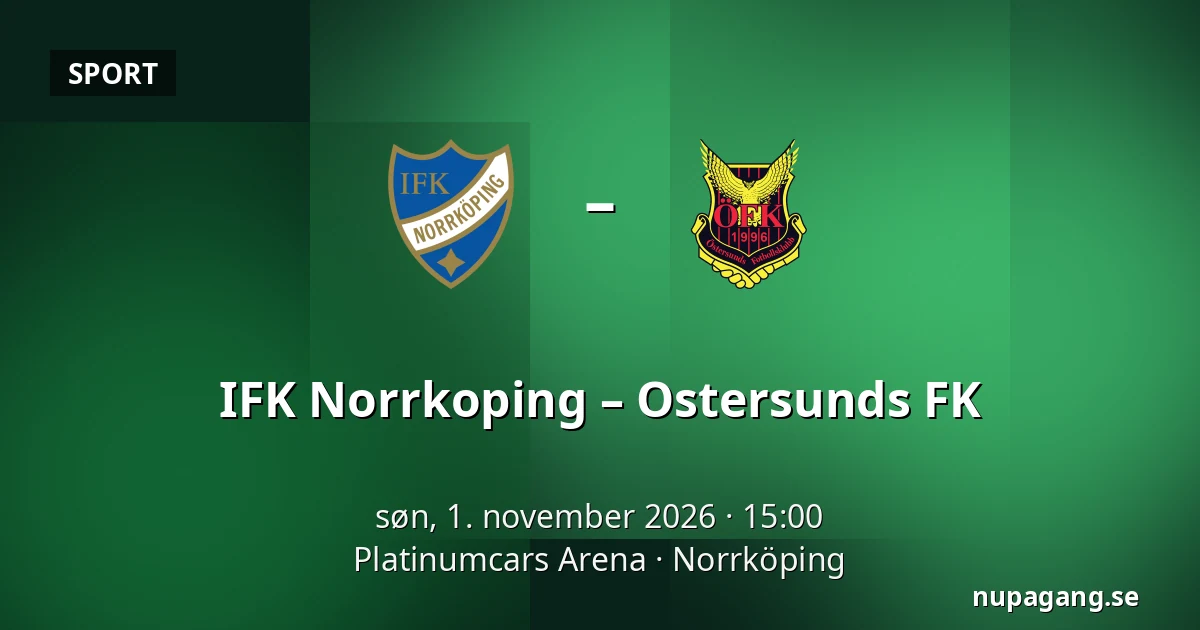 IFK Norrkoping – Ostersunds FK — Platinumcars Arena, Norrköping