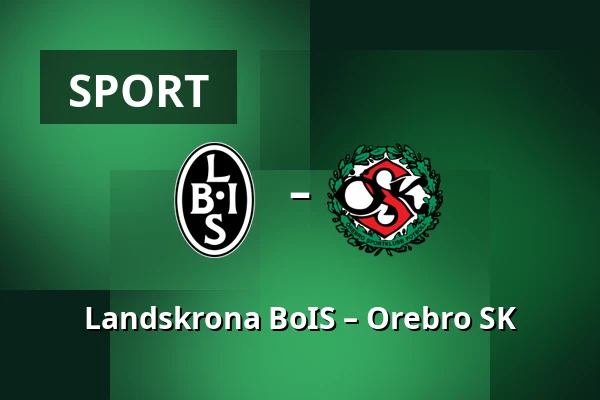 Landskrona BoIS – Orebro SK — Landskrona Idrottsplats, Landskrona