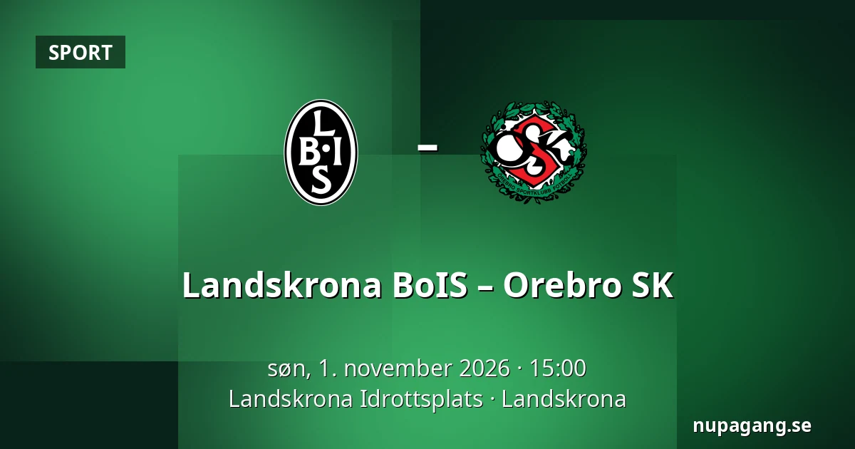 Landskrona BoIS – Orebro SK — Landskrona Idrottsplats, Landskrona
