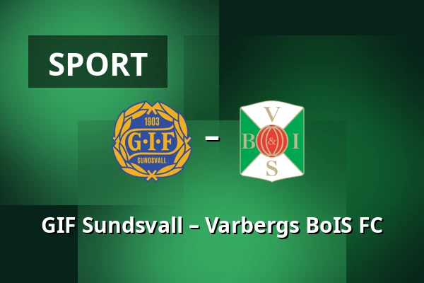 GIF Sundsvall – Varbergs BoIS FC — NP3 Arena, Sundsvall