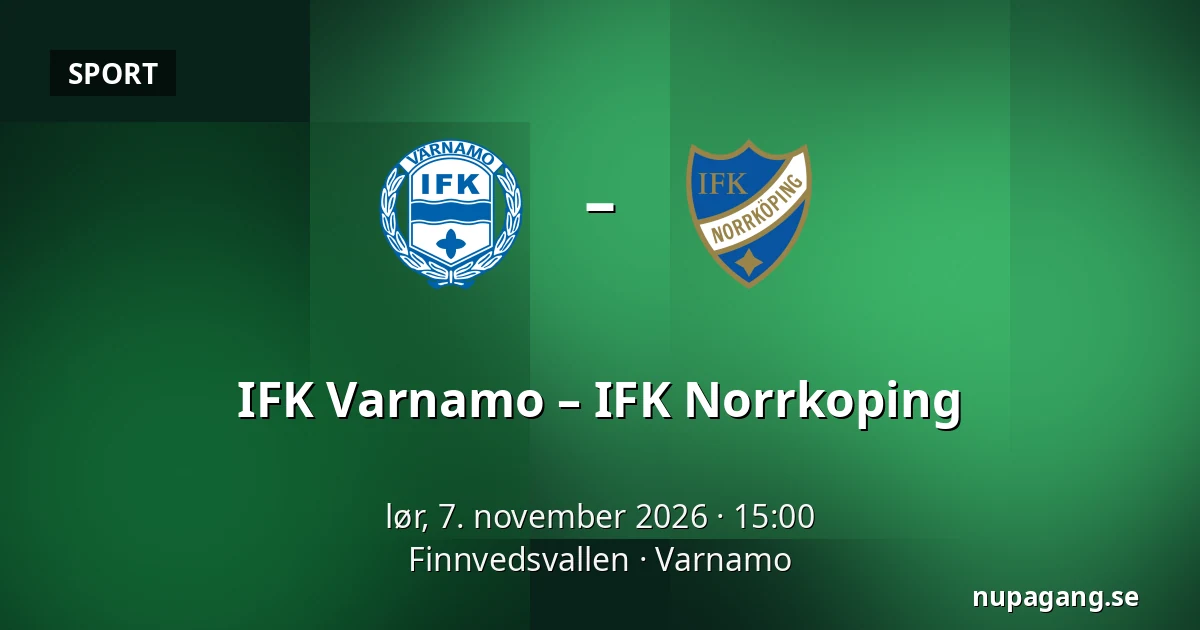 IFK Varnamo – IFK Norrkoping — Finnvedsvallen, Varnamo