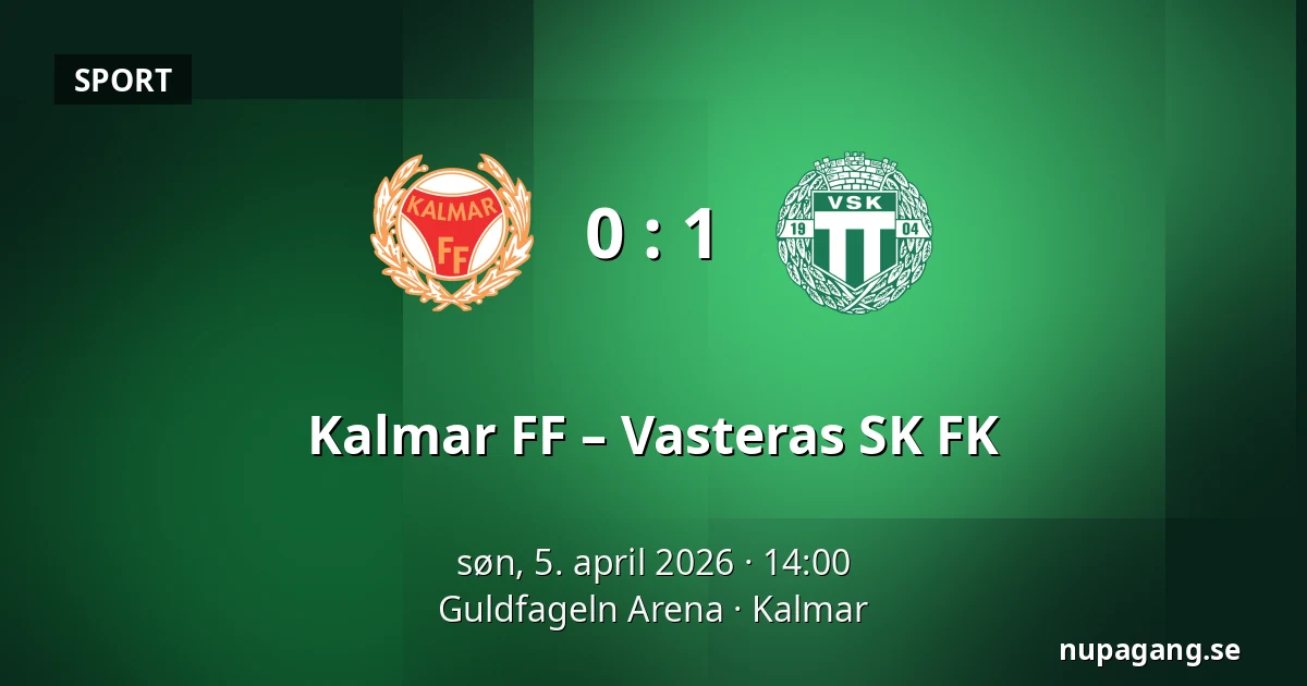 Kalmar FF – Vasteras SK FK — Guldfageln Arena, Kalmar
