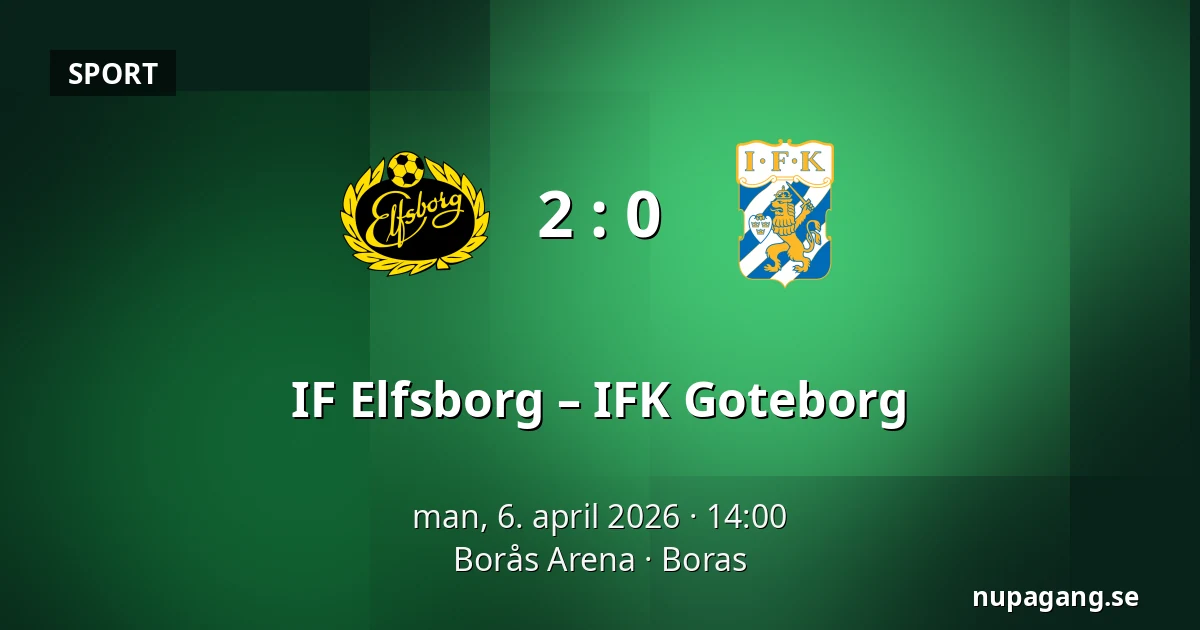 IF Elfsborg – IFK Goteborg — Borås Arena, Boras