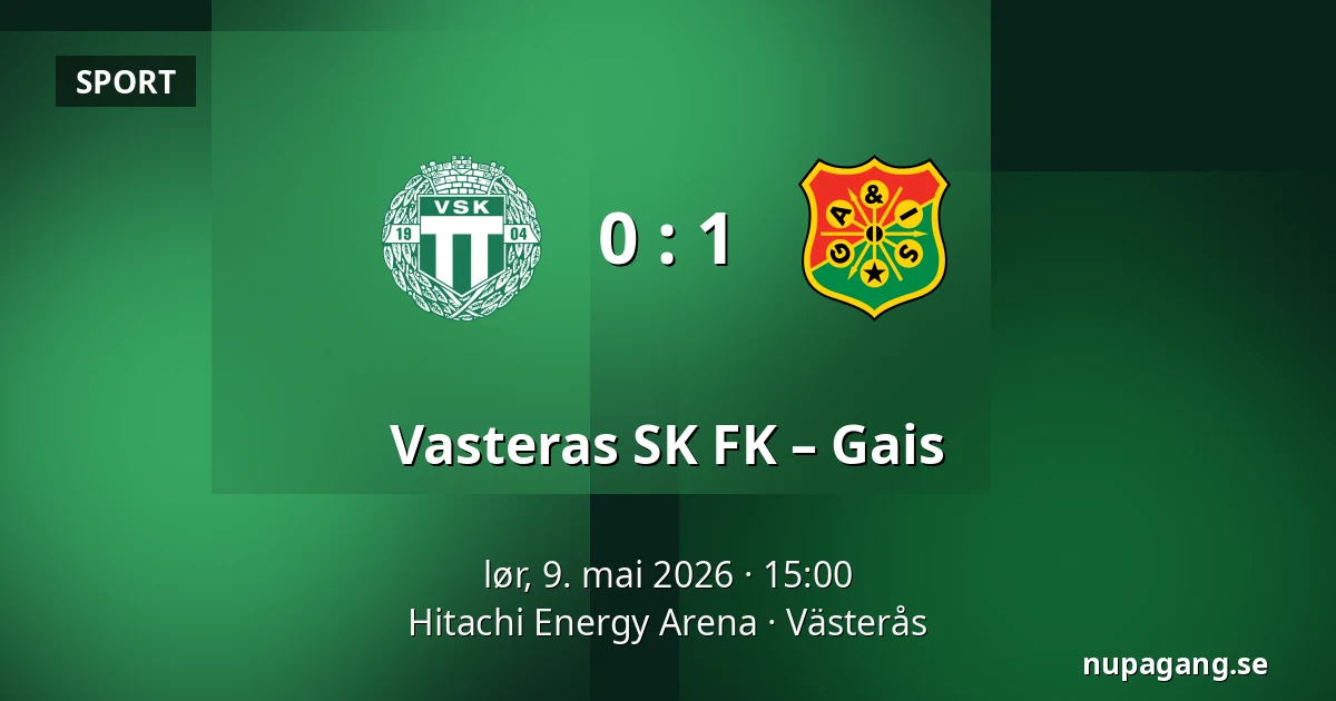 Vasteras SK FK – Gais — Hitachi Energy Arena, Västerås