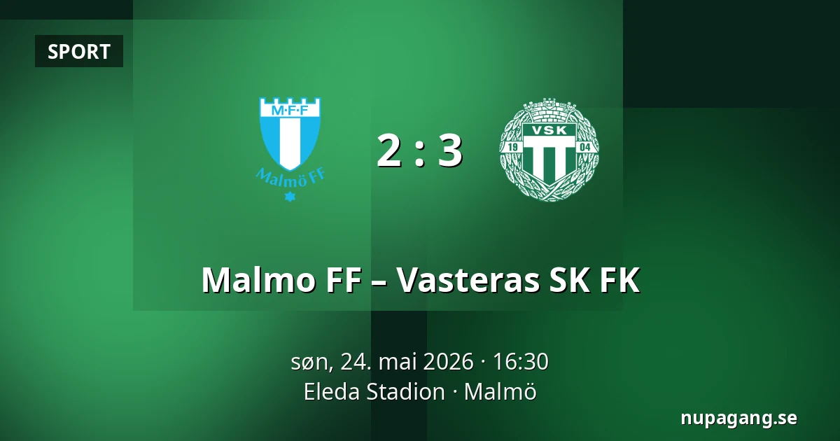Malmo FF – Vasteras SK FK — Eleda Stadion, Malmö