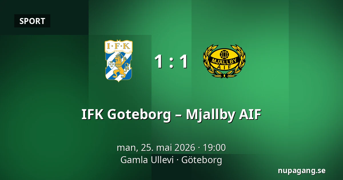 IFK Goteborg – Mjallby AIF — Gamla Ullevi, Göteborg