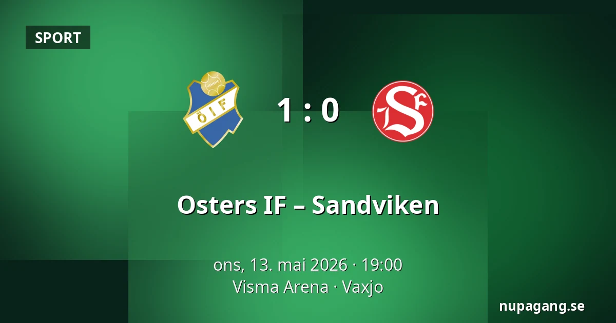 Osters IF – Sandviken — Visma Arena, Vaxjo