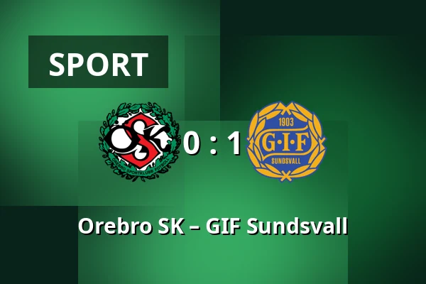 Orebro SK – GIF Sundsvall — Behrn Arena, Örebro