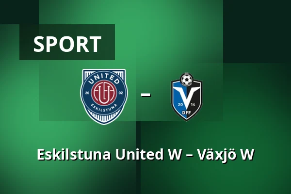 Eskilstuna United W – Växjö W