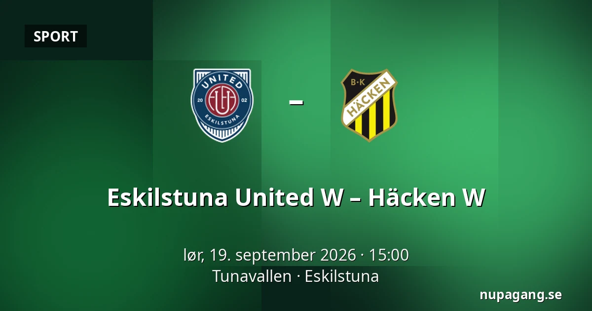 Eskilstuna United W – Häcken W — Tunavallen, Eskilstuna