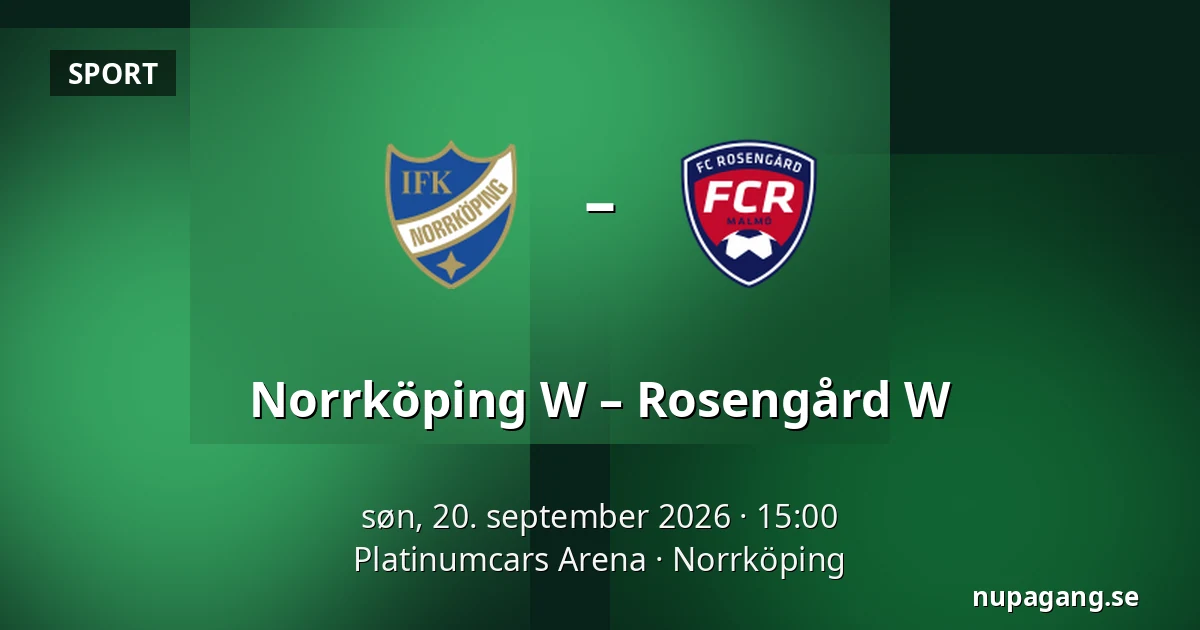 Norrköping W – Rosengård W — Platinumcars Arena, Norrköping