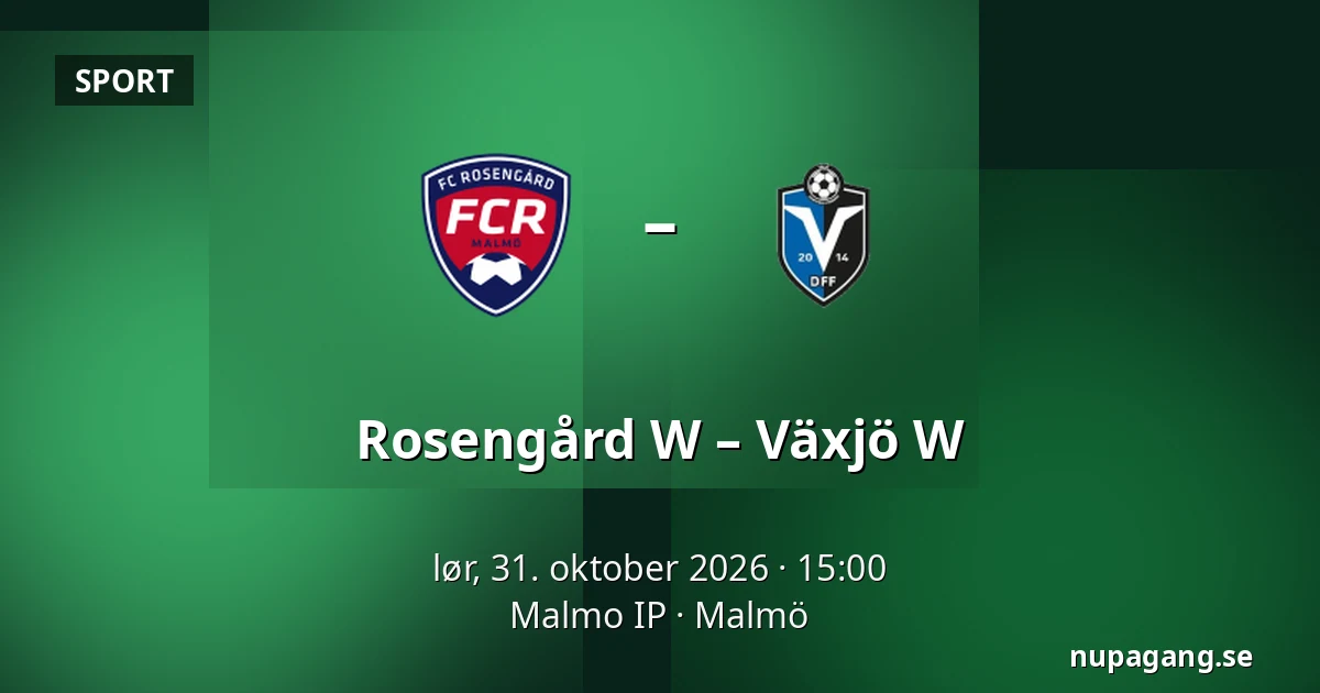 Rosengård W – Växjö W — Malmo IP, Malmö