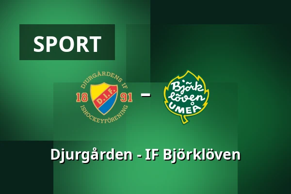 Djurgarden – IF Bjorkloven