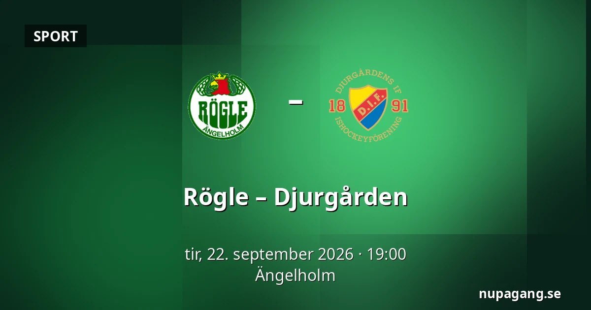 Rögle – Djurgarden — Ängelholm