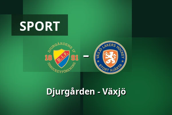 Djurgarden – Vaxjo