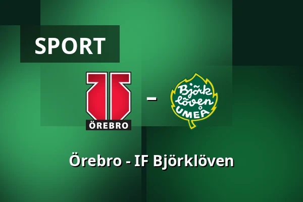 Orebro – IF Bjorkloven