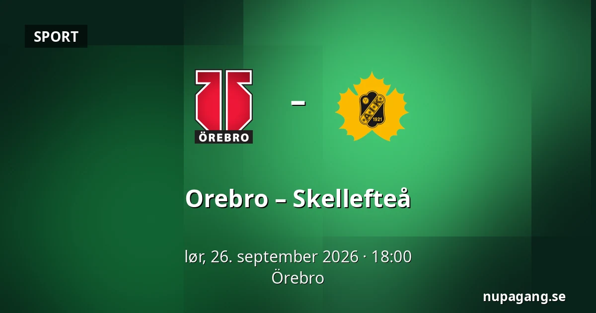 Orebro – Skellefteå — Örebro