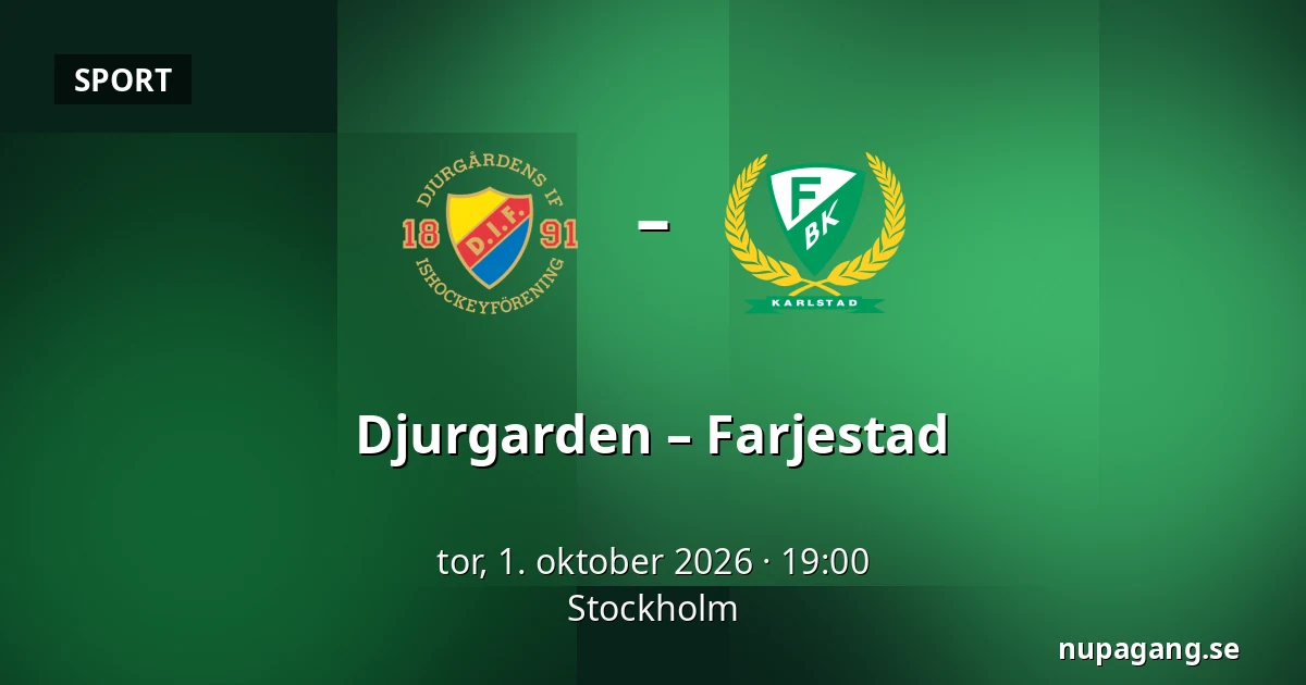 Djurgarden – Farjestad — Stockholm