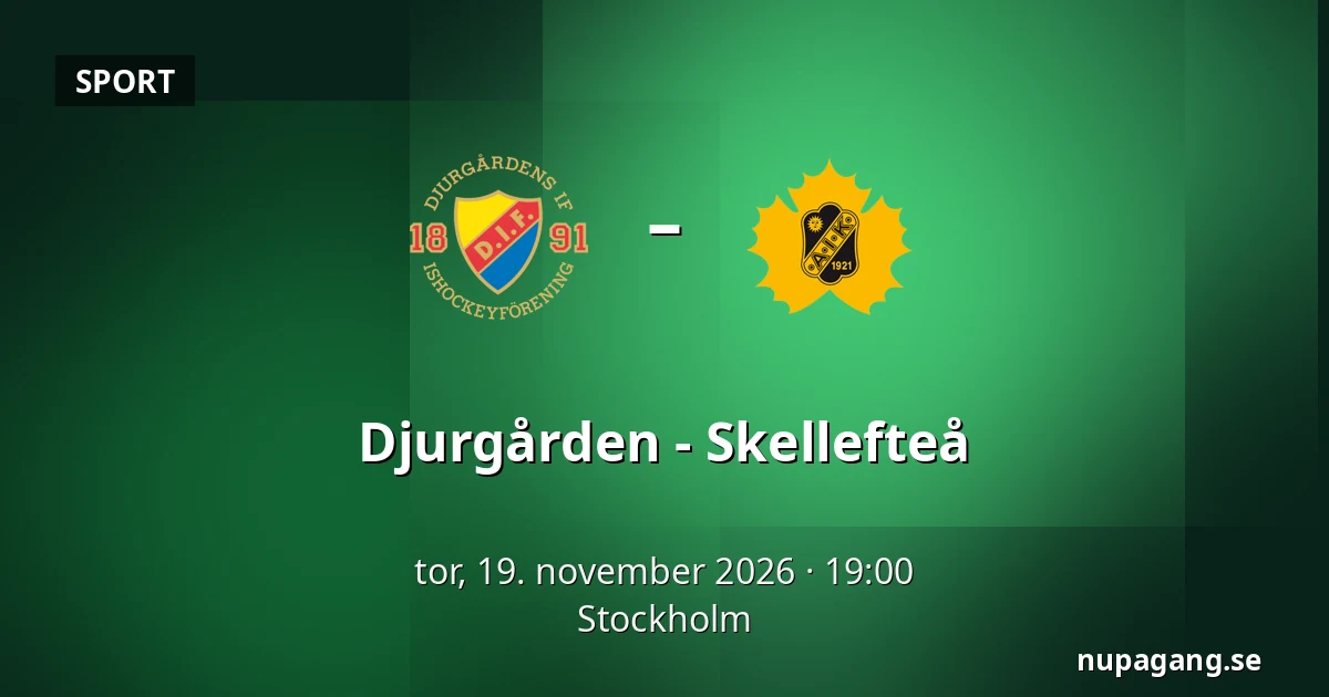 Djurgarden – Skellefteå — Stockholm