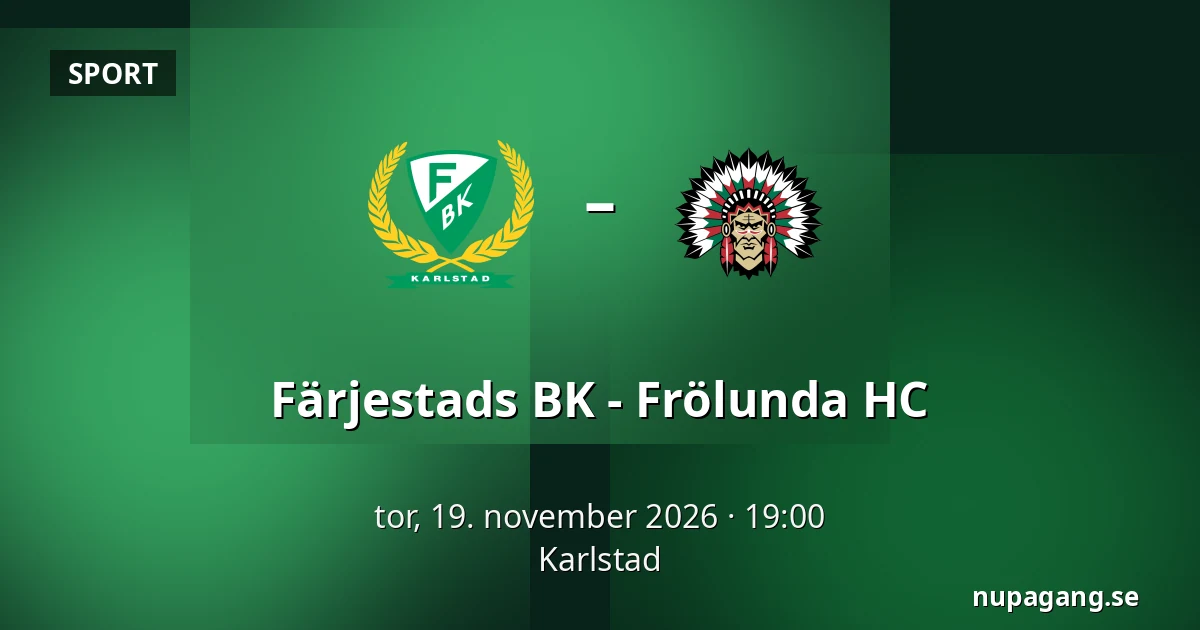 Farjestad – Frölunda — Karlstad
